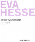 Eva Hesse: Transformations - The Sojourn in Germany 1964/65 & Datebooks 1964/65 - Eva Hesse, Sabine Folie, Gerald Matt