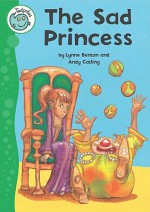 The Sad Princess - Lynne Benton, Andy Catling