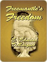 Freemantle's Freedom - E. DeBarquet