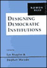 Designing Democratic Institution - Paul M. Sweezy, Stephen Macedo