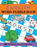 English Word Puzzle Book - Catherine Bruzzone, Rachel Croxon, Louise Millar, Louise Comfort, Stephanie Dix