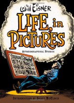 Life, in Pictures - Will Eisner