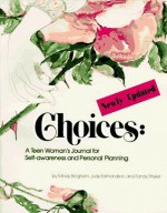 Choices: A Teen Woman's Journal for Self-Awareness & Personal Planning - Mindy Bingham