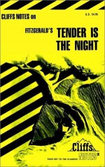 CliffsNotes on Fitzgerald's Tender Is the Night - Carol H. Poston