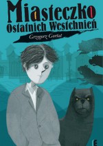 Miasteczko Ostatnich Westchnień - Grzegorz Gortat