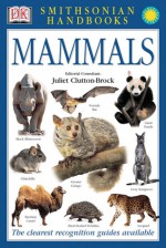 Smithsonian Handbooks: Mammals - Juliet Clutton-Brock