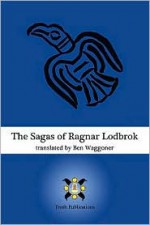 The Sagas of Ragnar Lodbrok - Ben Waggoner