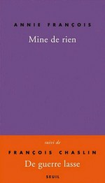 Mine de rien - Annie François, Francois Chaslin