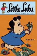 Little Lulu: Miss Feenys Folly And Other Stories - John Stanley, Irving Tripp