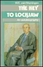 Key to Lockjaw: An Autobiography - W.E. van Heyningen