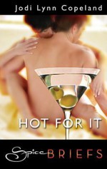 Hot For It - Jodi Lynn Copeland