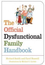 Official Dysfunctional Family Handbook - Richard Smith, Carol Boswell