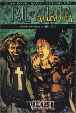 Vampire Fall of Atlanta (Clan Saga 1) (Clan Novel Saga) - Stewart Wieck, Gherbod Fleming, Eric Griffin, Kathleen Ryan, Justin Achilli, Bruce Baugh, Philippe Bouffe, Sam Chupp, Andrew Greenberg, Cynthia Summers