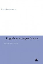 English as a Lingua Franca: A Corpus-based Analysis - Luke Prodromou