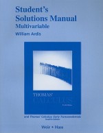 Student's Solutions Manual, Multivariable for Thomas' Calculus and Thomas' Calculus: Early Transcendentals - George B. Thomas Jr., Frank R. Giordano, Maurice D. Weir, Joel R. Hass