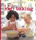 Williams-Sonoma Kids Baking - Abigail Johnson Dodge