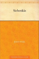 Siebenkäs (German Edition) - Jean Paul Richter