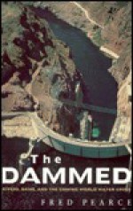 The Dammed - Fred Pearce