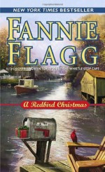 A Redbird Christmas - Fannie Flagg