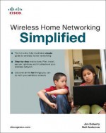 Wireless Home Networking Simplified - Jim Doherty, Neil Anderson