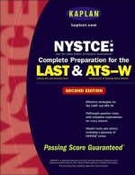 Kaplan Nystce: Complete Preparation for the Last & Ats-W, Second Edition - Kaplan Inc., Kim S. Truesdell, Staff of Kaplan, Inc., Kaplan Educational Centers