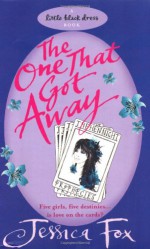 The One That Got Away (Hen Night Prophecies #1) - Jessica Fox