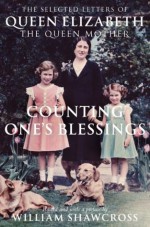 Counting One's Blessings - William Shawcross