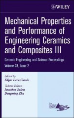 Mechanical Properties and Performance of Engineering Ceramics and Composites III - Edgar Lara-Curzio, Dongming Zhu, Jonathan Salem