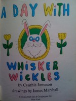 A Day with Whisker Wickles - Cynthia Jameson, James Marshall