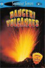 Danger! Volcanoes: SeeMore Readers Level 2 - Seymour Simon