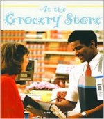 At the Grocery Store - Carol Greene, Penny Dann