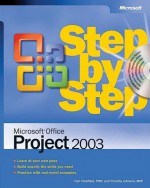 Microsoft® Office Project 2003 Step by Step - Carl Chatfield, Timothy D. Johnson, Timothy Johnson