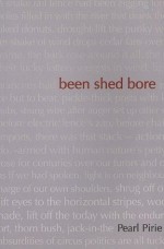 Been Shed Bore - Pearl Pirie, Rob McLennan