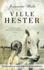 Ville Hester - Jeannette Walls, Kirsti Vogt