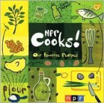 NPR Cooks!: Our Favorite Recipes - (U.S.) National Public Radio Inc.