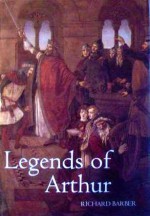 Legends of Arthur - Richard Barber