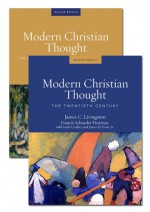 Modern Christian Thought - James C. Livingston, Elisabeth Schüssler Fiorenza, Sarah Coakley