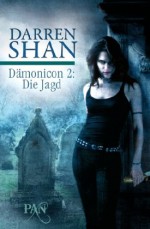 Die Jagd: Zwei Romane in einem Band (Dämonicon, #2) - Darren Shan, Sabine Reinhardus