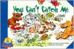 You Can't Catch Me (Fluency Readers) - Rozanne Lanczak Williams, Karl Edwards