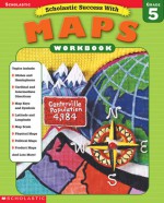 Scholastic Success With: Maps Workbook: Grade 5 - Linda Ward Beech, Linda Ward Beech