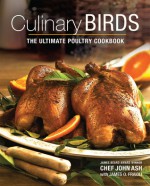 Culinary Birds: The Ultimate Poultry Cookbook - John Ash