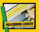 Measuring Length - Julia Vogel, Luanne Marten