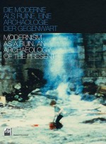 Modernism as a Ruin: An Archaeology of the Present - Sabeth Buchmann, Sabine Folie, Yona Friedman, Giuseppe Gabellone, Juli Carson