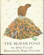 The Beaver Pond - Alvin Tresselt, Roger Duvoisin