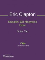 Knockin' On Heaven's Door - Bob Dylan, Eric Clapton, Guns N' Roses