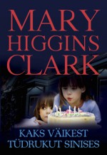 Kaks väikest tüdrukut sinises - Tatjana Peetersoo, Mary Higgins Clark