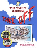 The Wright Brothers Take Off - Jon Buller, Jon Buller, Susan Saunders