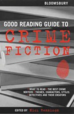 Bloomsbury Good Reading Guide To Crime Fiction - Nick Rennison