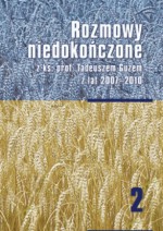 Rozmowy niedokończone z ks. prof. Tadeuszem Guzem z lat 2007-2010 - Tadeusz Guz