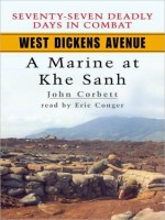 West Dickens Avenue: A Marine at Khe Sanh - John Corbett, Eric Conger